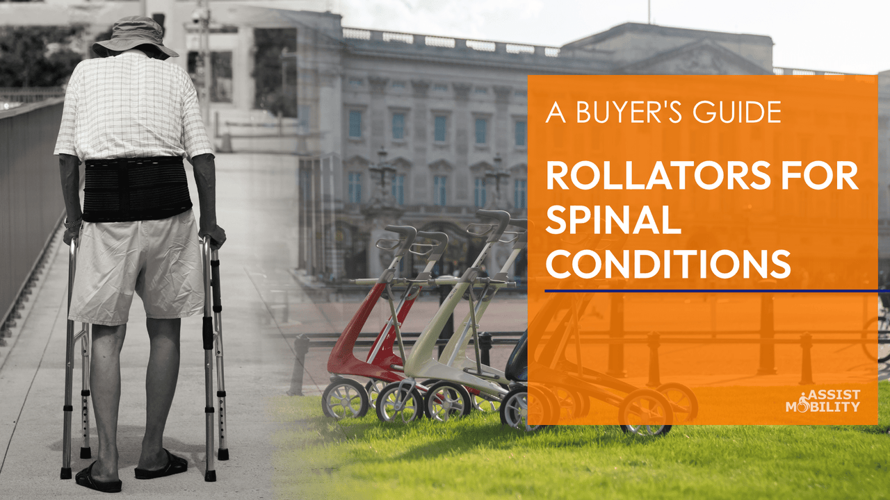 Rollators for Spinal Conditions: A UK Buyer's Guide