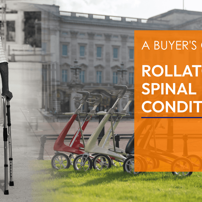 Rollators for Spinal Conditions: A UK Buyer's Guide